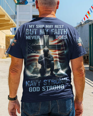 My Ship May Rest But My Faith Never Does Navy Strong God Strong All Over Print T-Shirt