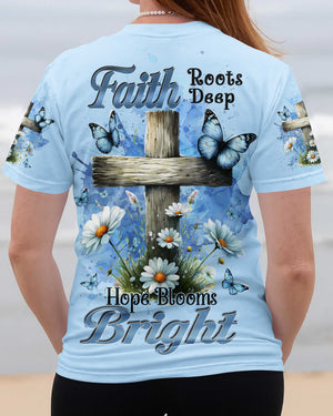Faith Roots Deep Hope Blooms Bright Shirt