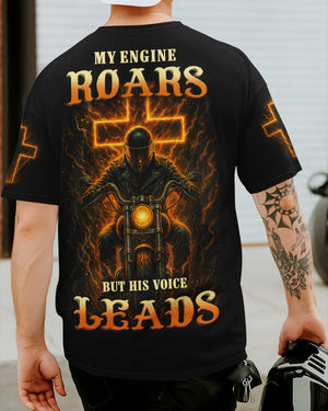 My Engine Roars But His Voice Leads T-Shirt