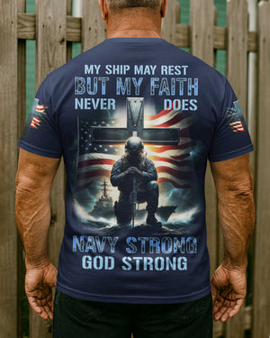 My Ship May Rest But My Faith Never Does Navy Strong God Strong All Over Print T-Shirt