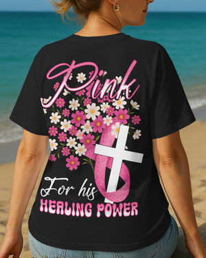 Pink For His Healing Power T-Shirt