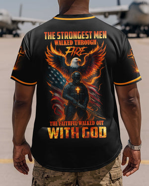 The Strongest Men Walked Through Fire Jersey