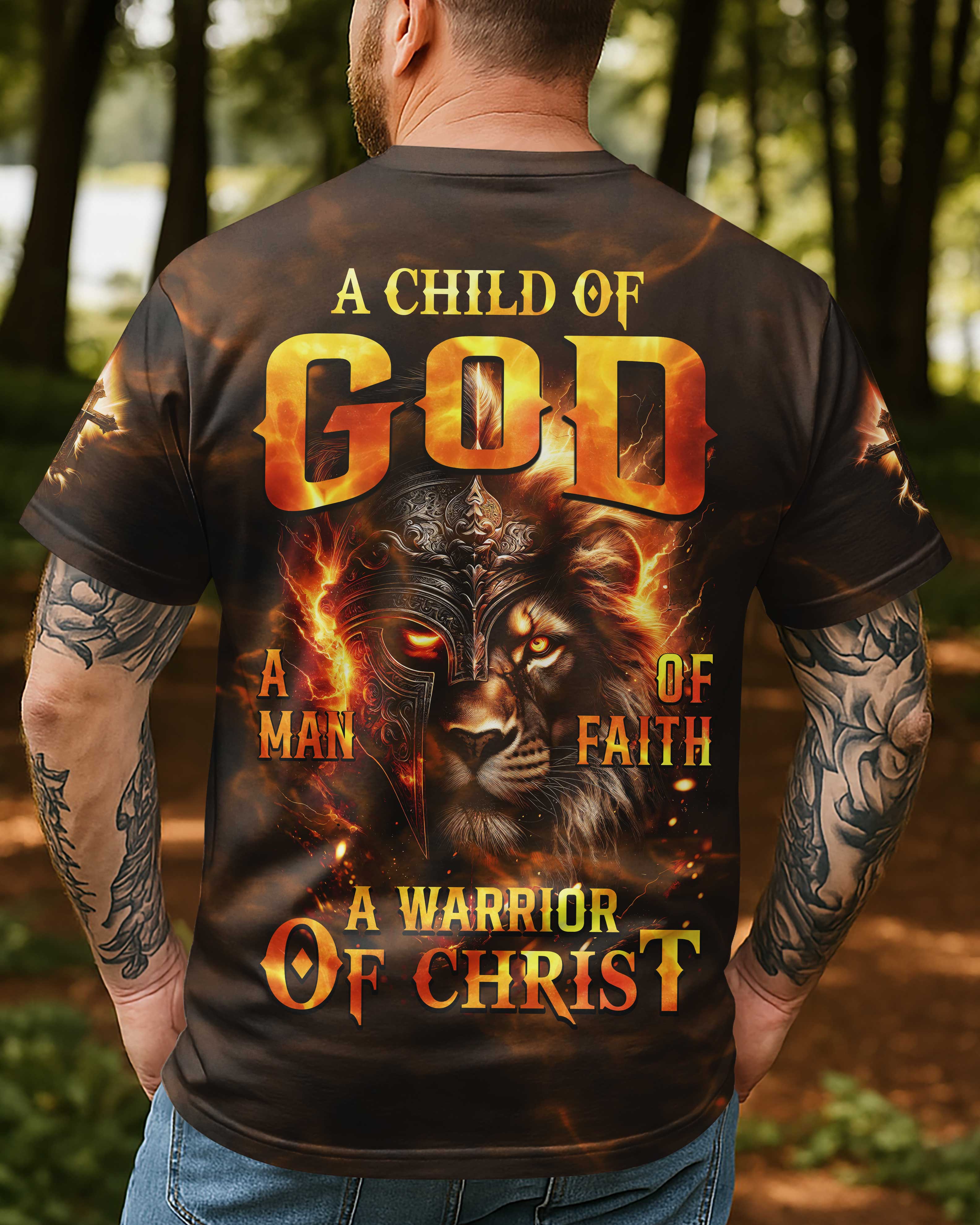 A Child Of God A Man Of Faith A Warrior Of Christ All Over Print T-shirt