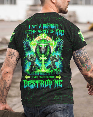 I Am A Warrior In The Army Of God Taking The Shield Of Faith Even Death Cannot Destroy Me All Over Print T-Shirt