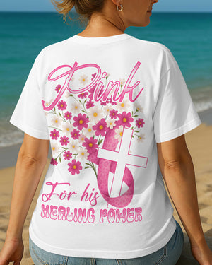 Pink For His Healing Power T-Shirt