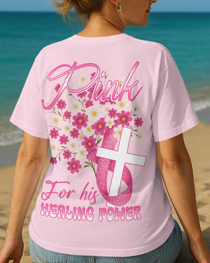 Pink For His Healing Power T-Shirt