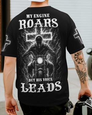 My Engine Roars But His Voice Leads T-Shirt