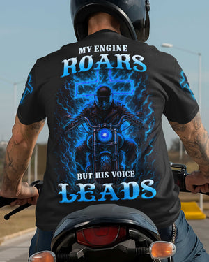 My Engine Roars But His Voice Leads T-Shirt