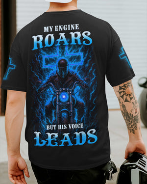 My Engine Roars But His Voice Leads T-Shirt