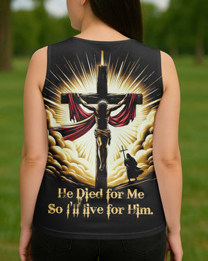 He Died For Me So I'll Live For Him All Over Print Shirt