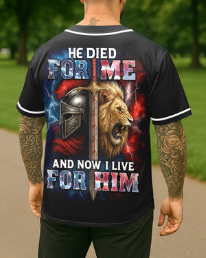 He Died For Me And Now I Live For Him All Over Print Jersey