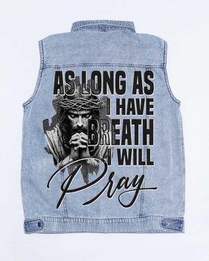 As Long As I Have Breath, I Will Pray Sleeveless Denim Jacket