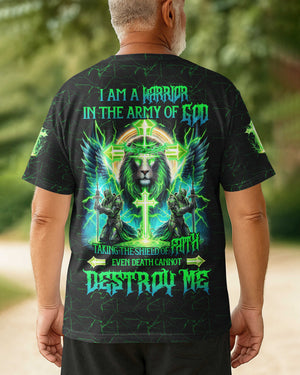I Am A Warrior In The Army Of God Taking The Shield Of Faith Even Death Cannot Destroy Me All Over Print T-Shirt