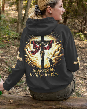 He Died For Me So I'll Live For Him All Over Print Shirt