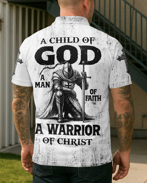 A Child Of God A Man Of Faith A Warrior Of Christ Shirt