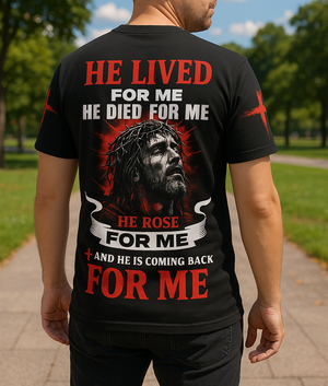 He Lived He Died He Rose He Is Coming Back All Over Print T-shirt