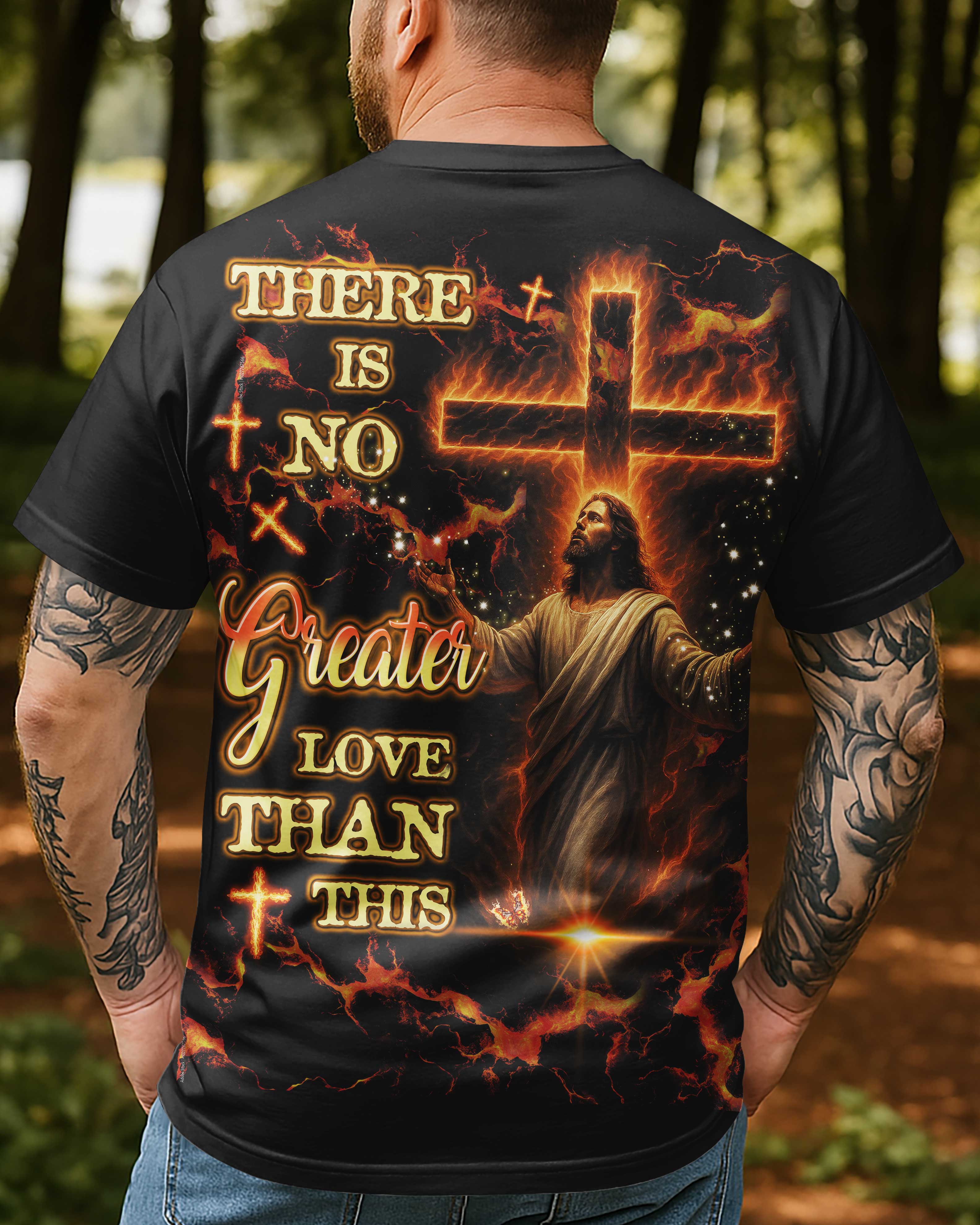 There Is No Greater Love Than This All Over Print T-shirt