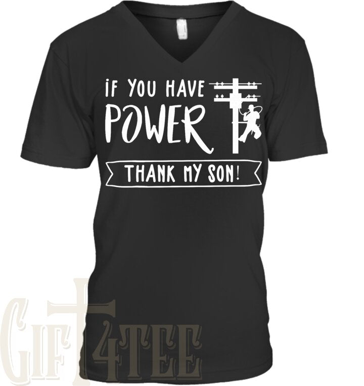 Funny Electrician's Daughter Gift Lineman You Have Power Thank My son Lineworker Fathers T Shirt