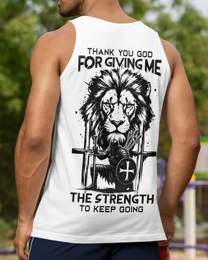 Thank You God For Giving Me The Strength To Keep Going Shirt