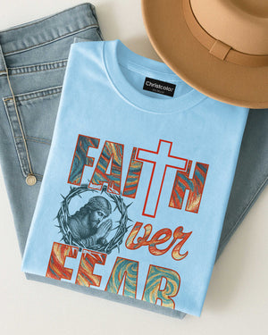 Faith Over Fear T-Shirt