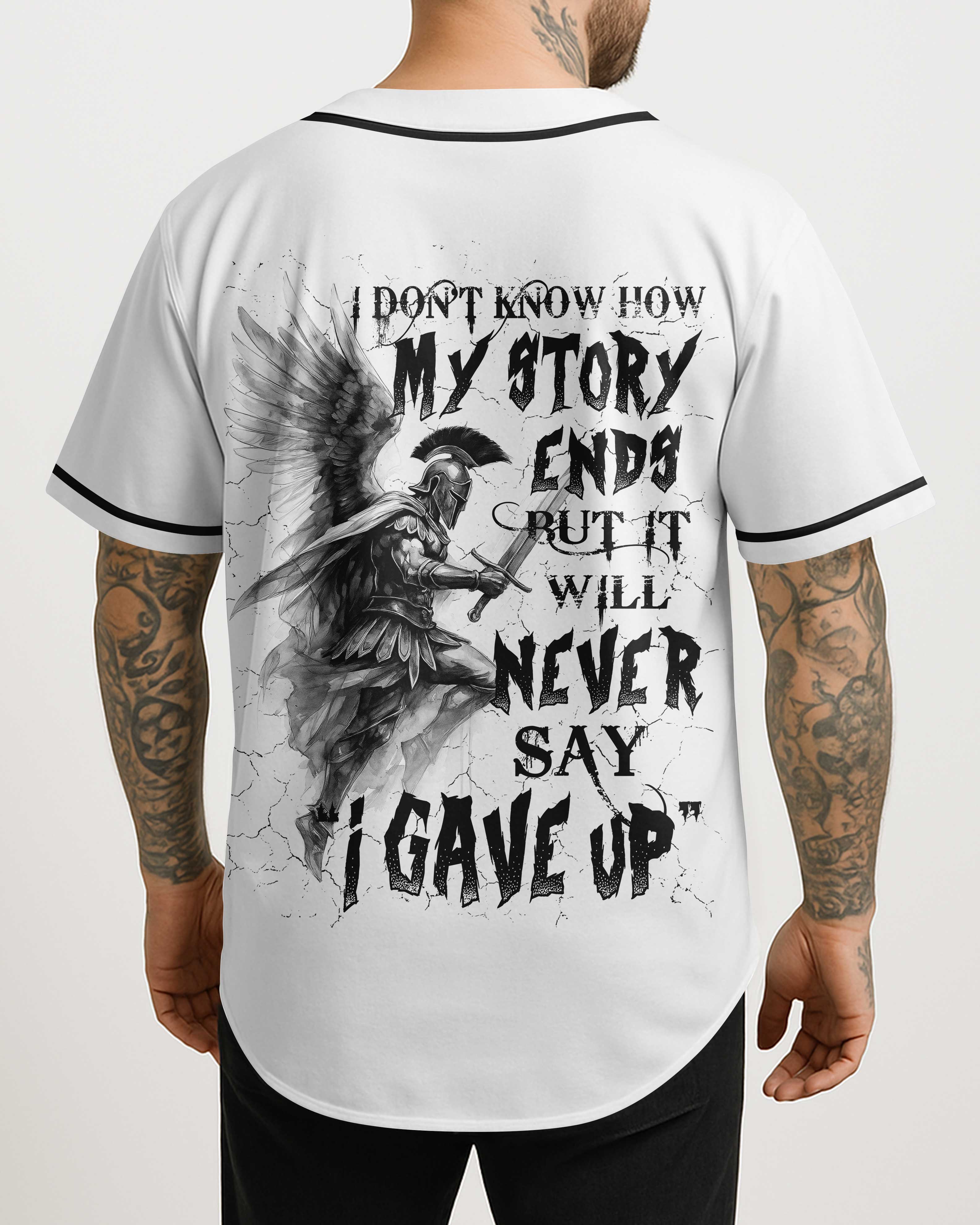 I Don't Know How My Story Ends But It Will Never Say I Gave Up All Over Print Jersey