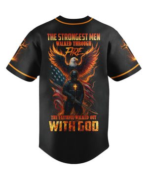 The Strongest Men Walked Through Fire Jersey