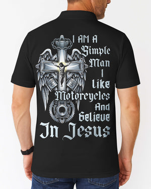 I Am A Simple Man I Like Motorcycles And Believe In Jesus Polo