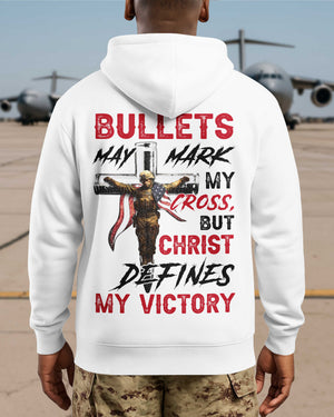 Bullets May Mark My Cross Hoodie