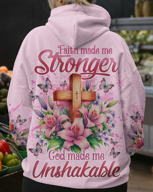 Faith Made Me Stronger God Made Me Unshakable Shirt