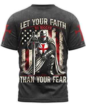 Let Your Faith Be Bigger Than Your Fear All Over Print T-shirt