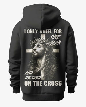 I Only Kneel For One Man And He Died On The Cross Shirt