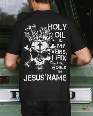 Holy Oil In My Veins T-Shirt