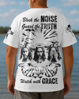 Block The Noise Guard The Truth Watch With Grace Shirt