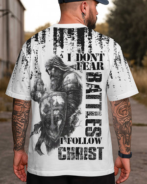 I Don't Fear Battles I Follow Christ Shirt