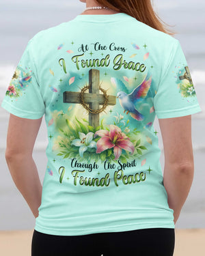 At the Cross I found Grace Through The Spirit I found Peace Shirt