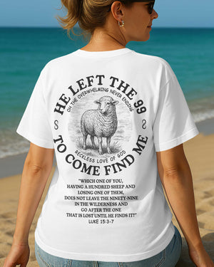 He Left The 99 To Come Find Me  T-Shirt