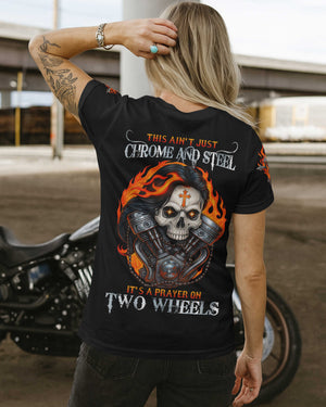 This Ain't Just Chrome And Steel It's A Prayer Of Two Wheels All Over Print T-Shirt