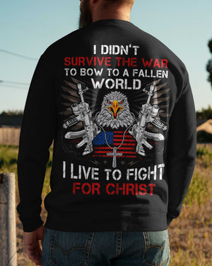 I Didn't Survive The War To Bow Shirt