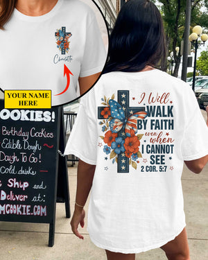 I Will Walk By Faith T-Shirt