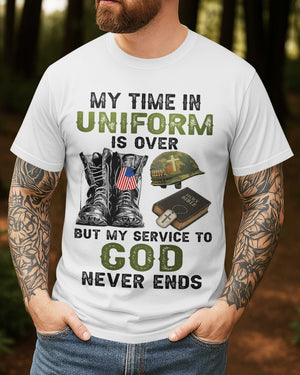 My Time In Uniform Is Over T-Shirt