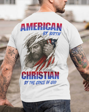 American By Birth Christian By The Grace Of God T-Shirt