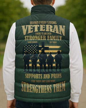Behind Every Strong Veteran There Is An Even Stronger Family Who Stands By Them Supports And Prays For Them And God Who Strengthens Them All Over Print Sleeveless Puffer Jacket