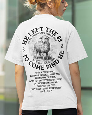 He Left The 99 To Come Find Me  T-Shirt