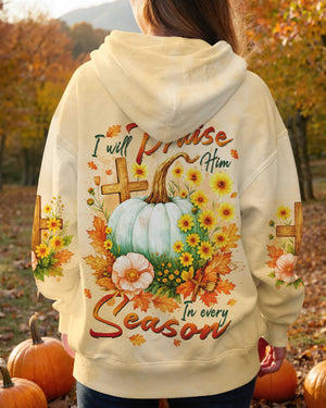 I Will Praise Him In Every Season Shirts