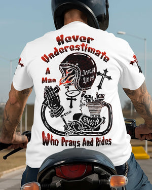 Never Underestimate A Man Who Prays And Rides T-Shirt