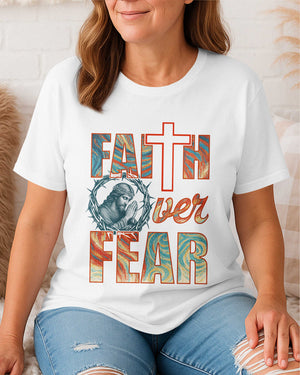 Faith Over Fear T-Shirt