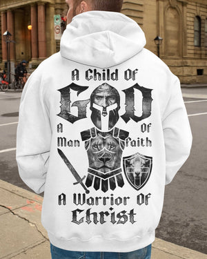 A Child Of God A Man Of Faith A Warrior Of Christ Hoodie