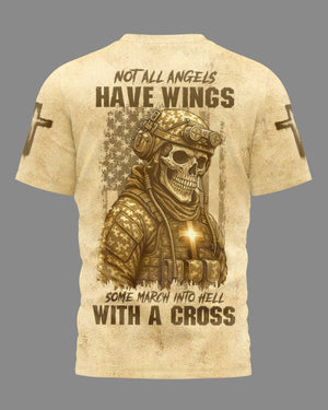 Not All Angels Have Wings Some March Into Hell With A Cross Shirt