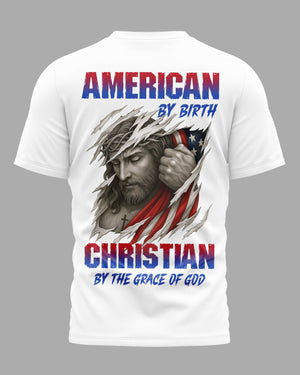 American By Birth Christian By The Grace Of God T-Shirt