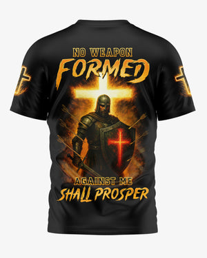 No Weapon Formed Against Me Shall Prosper T-Shirt